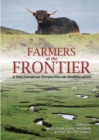 Image for Farmers at the frontier: a pan European perspective on Neolithisation