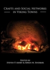 Image for Crafts and social networks in Viking towns