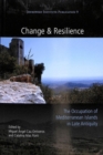 Image for Change and resilience  : the occupation of Mediterranean islands in late antiquity
