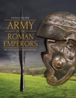 Image for Army of the Roman emperors  : archaeology and history