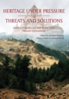 Image for Heritage under pressure - threats and solutions: studies of agency and soft power in the historic environment