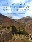 Image for New Light on the Neolithic of Northern England