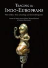 Image for Tracing the Indo-Europeans  : new evidence from archaeology and historical linguistics