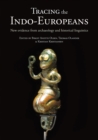 Image for Tracing the Indo-Europeans: new evidence from archaeology and historical linguistics