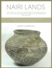 Image for Nairi lands: the identity of the local communities of Eastern Anatolia, South Caucasus and periphery during the Late Bronze and Early Iron Age : a reassessment of the material culture and the socio-economic landscape