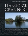 Image for Llangorse crannog  : the excavation of an early medieval royal site in the kingdom of Brycheiniog