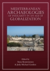 Image for Mediterranean Archaeologies of Insularity in an Age of Globalization