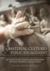 Image for Material cultures in public engagement  : re-inventing public archaeology within museum collections