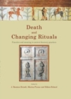 Image for Death and changing rituals  : function and meaning in ancient funerary practices