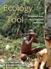 Image for Ecology of a tool  : the ground stone axes of Irian Jaya (Indonesia)