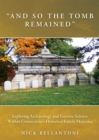 Image for &quot;And So the Tomb Remained&quot;: Exploring Archaeology and Forensic Science Within Connecticut&#39;s Historical Family Mausolea