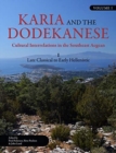 Image for Karia and the Dodekanese  : cultural interrelations in the Southeast Aegean I Late Classical to Early Hellenistic