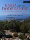 Image for Karia and the Dodekanese: Cultural Interrelations in the Southeast Aegean I Late Classical to Early Hellenistic