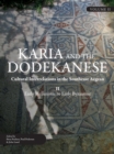 Image for Karia and the Dodekanese: Cultural Interrelations in the Southeast Aegean II Early Hellenistic to Early Byzantine