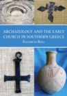 Image for Archaeology and the Early Church in Southern Greece