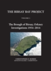 Image for The Birsay Bay Project. Volume 3 The Brough of Birsay, Orkney, Investigations 1954-2014