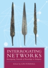 Image for Interrogating Networks: Investigating Networks of Knowledge in Antiquity