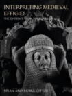 Image for Interpreting medieval effigies  : the evidence from Yorkshire to 1400