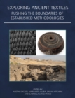 Image for Exploring Ancient Textiles: Pushing the Boundaries of Established Methodologies
