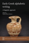 Image for Early Greek alphabetic writing  : a linguistic approach
