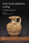 Image for Early Greek Alphabetic Writing: A Linguistic Approach