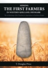 Image for Seeking the First Farmers in Western Sjælland, Denmark: The Archaeology of the Transition to Agriculture in Northern Europe