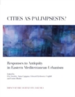 Image for Cities as palimpsests?  : responses to antiquity in Eastern Mediterranean urbanism
