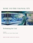 Image for Rome and the colonial city  : rethinking the grid