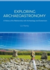 Image for Exploring archaeoastronomy  : a history of its relationship with archaeology and esotericism