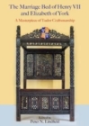 Image for The marriage bed of Henry VII and Elizabeth of York  : a masterpiece of Tudor craftsmanship