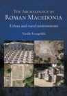 Image for Archaeology of Roman Macedonia: Urban and Rural Environments