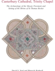 Image for Canterbury Cathedral, Trinity Chapel: The Archaeology of the Mosaic Pavement and Setting of the Shrine of St Thomas Becket