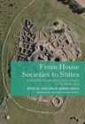 Image for From house societies to states  : early political organisation, from antiquity to the Middle Ages