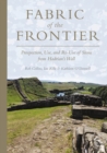 Image for Fabric of the Frontier: Prospection, Use, and Re-Use of Stone from Hadrian&#39;s Wall