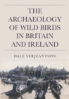 Image for Archaeology of Wild Birds in Britain and Ireland