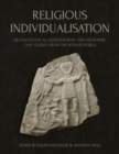 Image for Religious individualisation  : archaeological, iconographic and epigraphic case studies from the Roman world