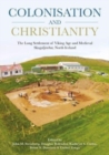 Image for Colonisation and Christianity  : the long settlement of Viking Age and medieval Skagafjèorºour, North Iceland