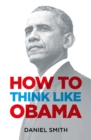 Image for How to Think Like Obama