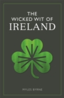 Image for The wicked wit of Ireland
