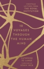 Image for 12 Voyages Through the Human Mind: Christmas Lectures from the Royal Institution