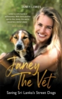 Image for Janey the vet  : saving Sri Lanka&#39;s street dogs