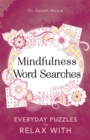 Image for Mindfulness Word Searches : Everyday puzzles to relax with
