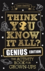 Image for Think you know it all?  : the activity book for grown-ups