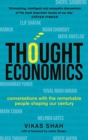 Image for Thought Economics : Conversations with the Remarkable People Shaping Our Century (fully updated edition)