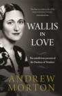 Image for Wallis in love  : the untold true passion of the Duchess of Windsor