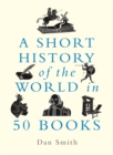 Image for A short history of the world in 50 books