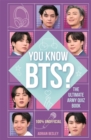 Image for You know BTS?  : the ultimate ARMY quiz book