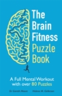 The Brain Fitness Puzzle Book - Moore, Gareth