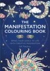 Image for The Manifestation Colouring Book : Bring Your Goals to Life with Creative Imagination