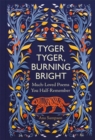 Image for Tyger tyger, burning bright  : much loved poems you half-remember
